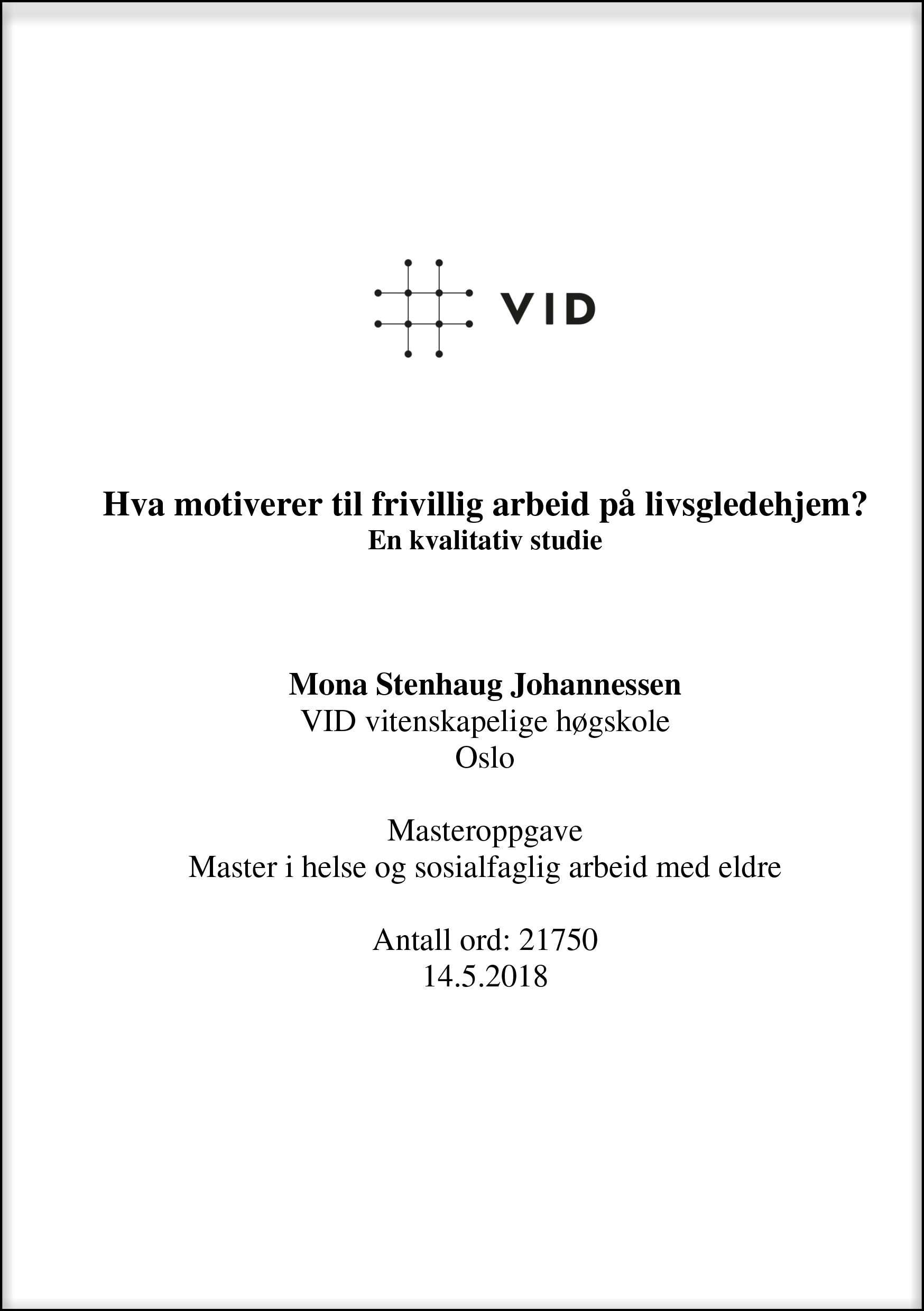 Masteroppgave: Hva motiverer til frivillig arbeid på livsgledehjem? En kvalitativ studie av Mona S. Johannessen