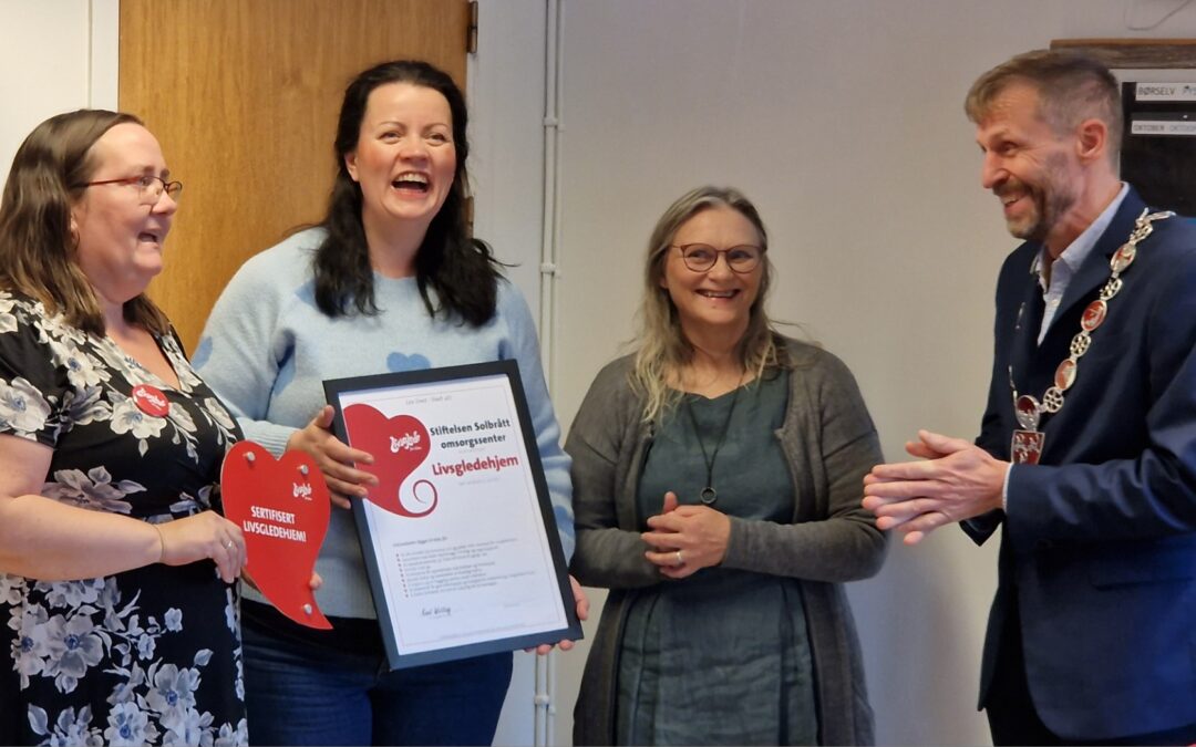 Solbrått omsorgssenter – nå et sertifisert Livsgledehjem!